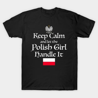 Keep Calm Let The Polish Handle It Poland Flag T-Shirt